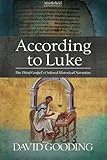 According to Luke : the Third Gospel's ordered historical narrative