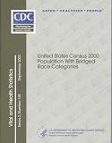 United States Census 2000 Population With Bridged Race Categories (September 2003) (Vital and Health Statistics)