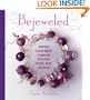 Bejeweled: Beautiful Fashion Jewelry to Make and Wear Using Crystals, Beads, and Charms
