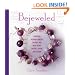 Bejeweled: Beautiful Fashion Jewelry to Make and Wear Using Crystals, Beads, and Charms