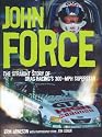 John Force: The Straight Story of Drag Racing's 300-MPH Superstar