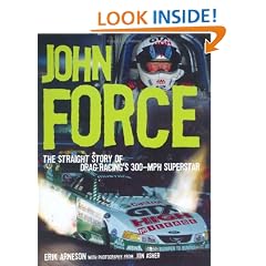 John Force: The Straight Story of Drag Racing's 300-mph Superstar
