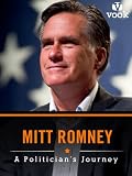 Mitt Romney: A Politician's Journey