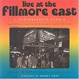 Live at the Fillmore East: A Photographic Memoir