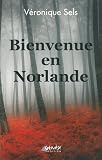 Bienvenue en Norlande par Véronique Sels Bienvenue en Norlande par Sels