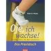 Oje, ich wachse! Das Praxisbuch: Spielen, �ben, die Welt entdecken