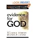 Evidence for God: 50 Arguments for Faith from the Bible, History, Philosophy, and Science
