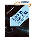 Death by Black Hole: And Other Cosmic Quandaries