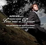 Franz Lehar: Love Was a Dream