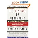 The Revenge of Geography: What the Map Tells Us About Coming Conflicts and the Battle Against Fate