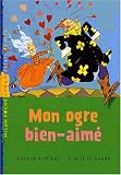 Mon ogre bien-aim�