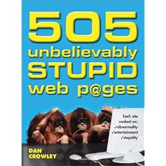 505 Unbelievably Stupid Web P@ges