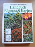 Produkt-Bild: Blumen & Garten das grosse Handbuch f&uuml;r Blumenliebhaber u. Gartenfreunde,John Ferguson ; Burkhard M&uuml;cke