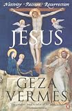 Jesus: Nativity - Passion - Resurrection