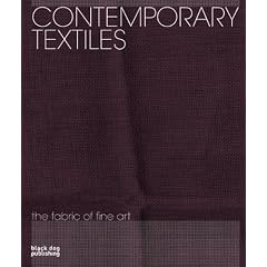 Contemporary Textiles: The Fabric of Fine Art