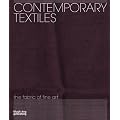 Contemporary Textiles: The Fabric of Fine Art