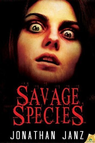 Savage Species by Jonathan Janz (2013-09-03)