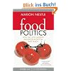 Food Politics: How the Food Industry Influences Nutrition and Health (California Studies in Food and Culture)