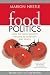 Food Politics: How the Food Industry Influences Nutrition, and Health, Revised and Expanded Edition (California Studies in Food and Culture)