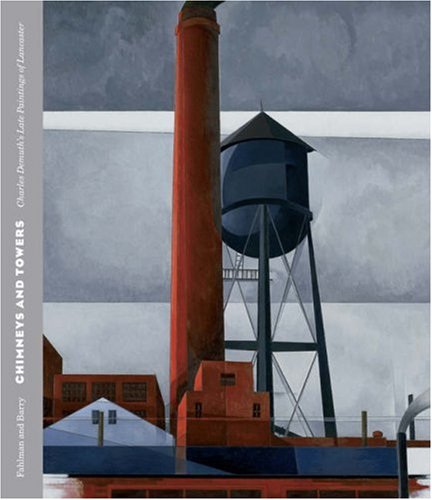 Chimneys and Towers Charles Demuth's Late Paintings of Lancaster