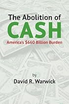 The Abolition of Cash: America's $660 Billion Burden The Abolition of Cash: America's $660 Billion Burden