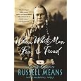 Where White Men Fear to Tread: The Autobiography of Russell Means
