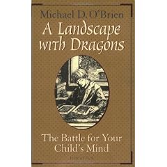 A Landscape with Dragons: The Battle for Your Child's Mind