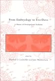 From Embryology To Evo-devo : A History Of Developmental Evolution