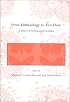 From Embryology to Evo-Devo: A History of Developmental Evolution (Dibner Institute Studies in the History of Science and Technology)