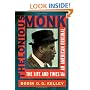 Thelonious Monk: The Life and Times of an American Original