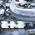 Butterfly, Butterfly (The Last Hurrah)