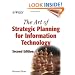 The Art of Strategic Planning for Information Technology, 2nd Edition