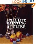 Still Life Painting Atelier: An Intro...