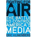 Fighting for Air: The Battle to Control America's Media book cover