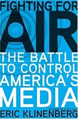 Fighting for Air: The Battle to Control America's Media