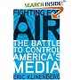 Fighting for Air: The Battle to Control America's Media