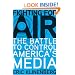 Fighting for Air: The Battle to Control America's Media