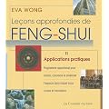 Le�ons approfondies de Feng-Shui : Tome 2, Applications pratiques