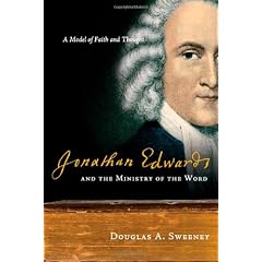 JONATHAN EDWARDS AND THE MINISTRY OF THE WORD