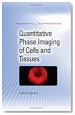 Quantitative Phase Imaging of Cells and Tissues (McGraw-Hill Biophotonics)