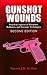 Gunshot Wounds: Practical Aspects of Firearms, Ballistics, and Forensic Techniques, SECOND EDITION (Practical Aspects of Criminal and Forensic Investigations)