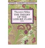 The theory of the leisure class