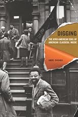 Digging: The Afro-American Soul of American Classical Music (Music of the African Diaspora)
