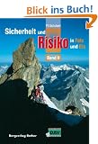 Sicherheit und Risiko in Fels und Eis - Band 2 (Alpine Lehrschrift)