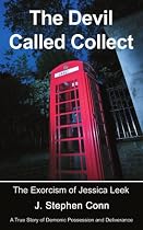 The Devil Called Collect: The Exorcism of Jessica Leek