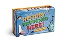 History Happened Here: 600 Fascinating Facts about America's Historic Sites