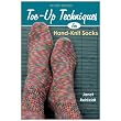 Martingale & Company - Toe-Up Techniques For Hand-Knit Socks