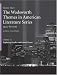 The Wadsworth Themes American Literature Series, 1945-Present, Theme 19: Exploring Gender and Sexual Norms