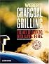 Weber's Charcoal Grilling: The Art of Cooking With Live Fire