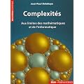 Complexit�s : Aux limites des math�matiques et de l'informatique